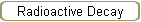 Radioactive Decay