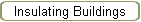 Insulating Buildings