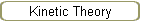 Kinetic Theory