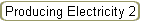 Producing Electricity 2